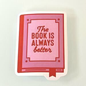 5/$10 Waterproof New Vinyl Sticker Decal The Book Is Always Better